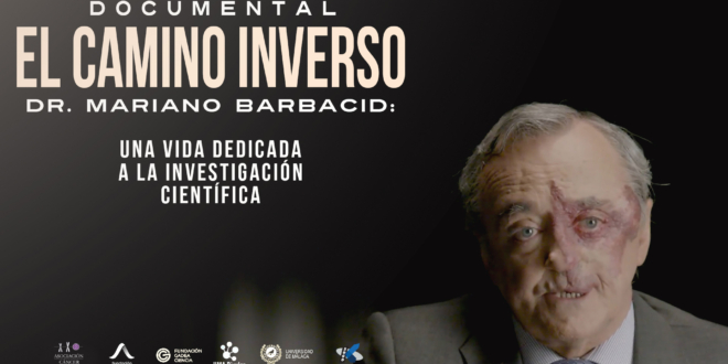 documental ‘El camino inverso’ Dr. Mariano Barbacid